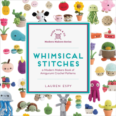 Whimsical Stitches: A Modern Makers Book of Amigurumi Crochet Patterns Hardcover